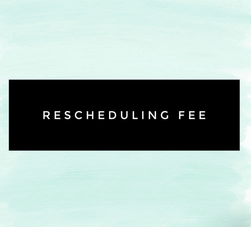 Rescheduling Fee