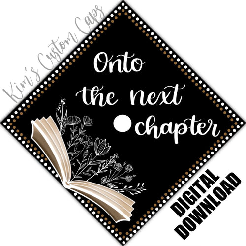 Book Librarian Next Chapter Education Themed Printed Graduation Cap Topper DIGITAL DOWNLOAD
