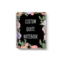 Custom Quote 7”x9” Lined Floral Cacti Notebook